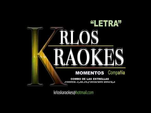 LETRA - MOMENTOS - "EL COMBO DE LAS ESTRELLAS" +573004986230