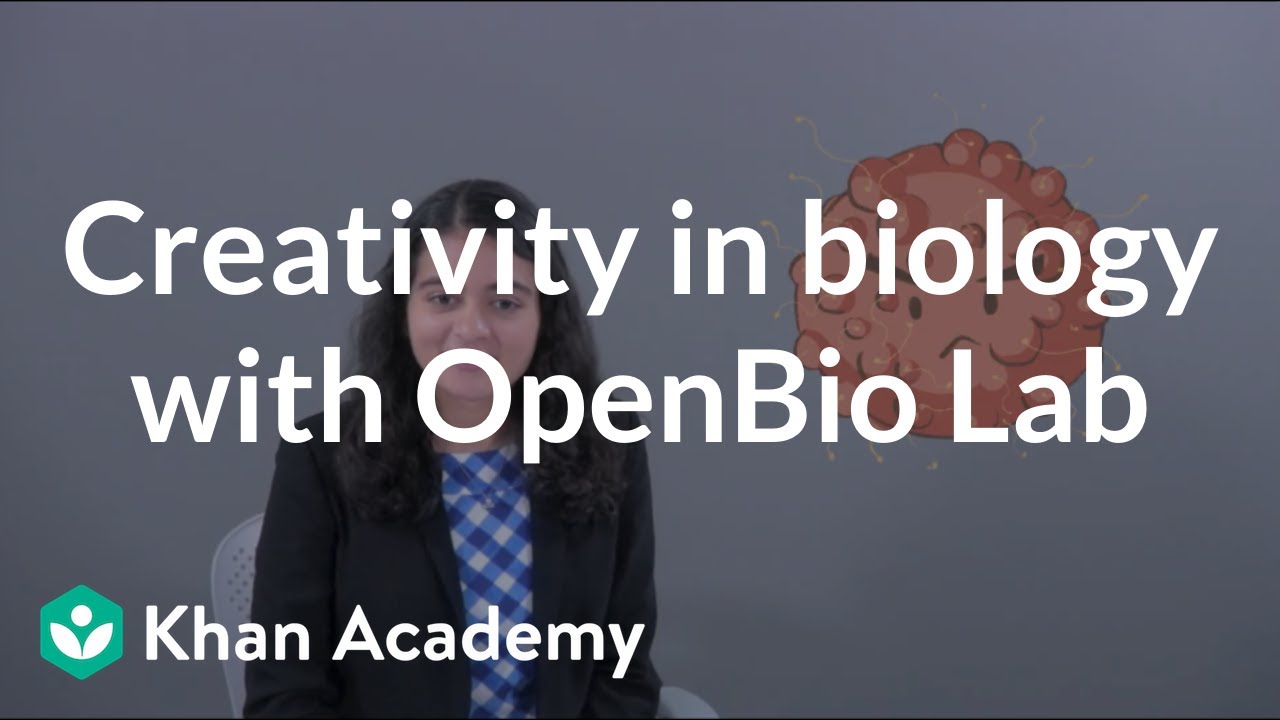 The intersection of creativity and biology | Khan Academy X OpenBio