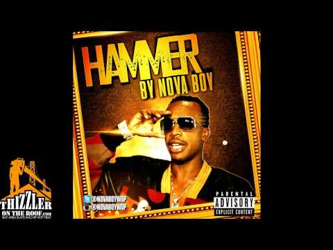 Nova Boy The Hitman - Hammer [Prod. YamzTheBeast] [Thizzler.com]