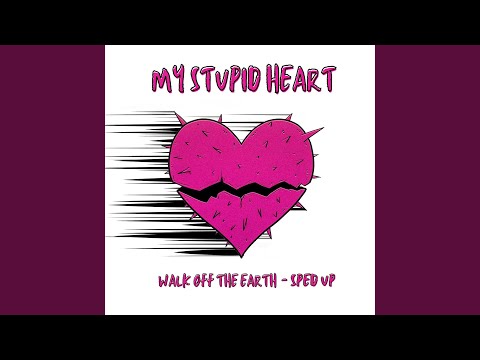 Video thumbnail for My Stupid Heart (Sped Up)