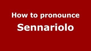 How to pronounce Sennariolo