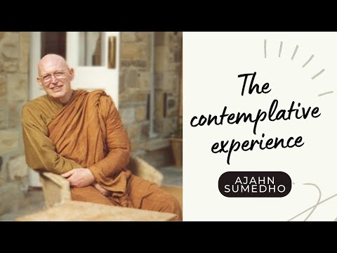 Ajahn Sumedho / 108 Talks / 39/108 - The contemplative experience
