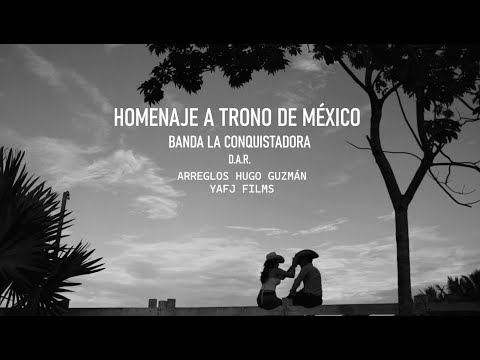 BANDA LA CONQUISTADORA HOMENAJE A TRONO DE MEXICO