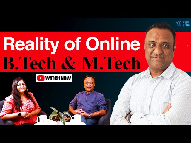 The Real Truth of Online B.Tech & M.Tech