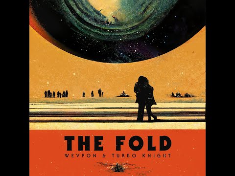 WEVPON & Turbo Knight - The Fold