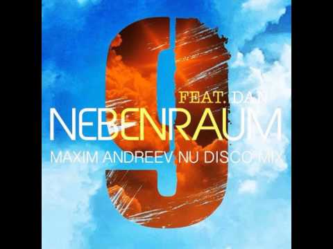 Mixupload Presents: Nebenraum feat. Dan - 9 (Maxim Andreev Nu Disco Mix)