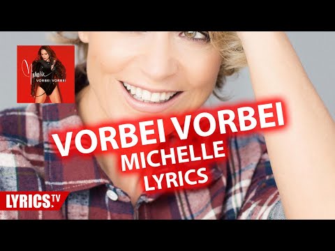 Vorbei vorbei Lyrics | Michelle | Lyric & Songtext | Album Anders ist gut