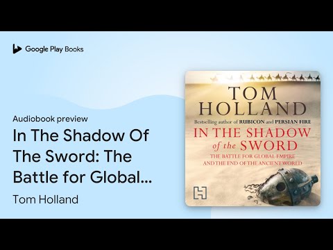 In The Shadow Of The Sword: The Battle for… by Tom Holland · Audiobook preview