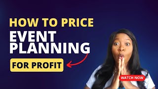 How to Charge for your Event Planning Services: Pricing Tips for Event Planner & Wedding Planners