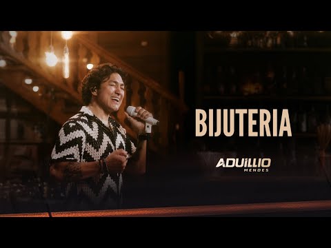 BIJUTERIA - Aduíllio Mendes (Bebendo e Amando)