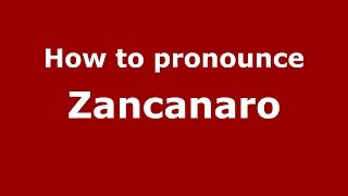 How to pronounce Zancanaro