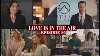 Download lagu LOVE IS IN THE AIR EPISODE 86 IN FRENCH | SERKAN FIRES BULJA FROM THE COMPANY mp3