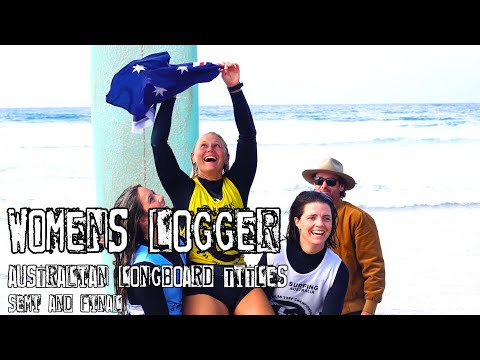 Australian Longboard Titles - WOMENS LOGGER Semi and Final highlights.