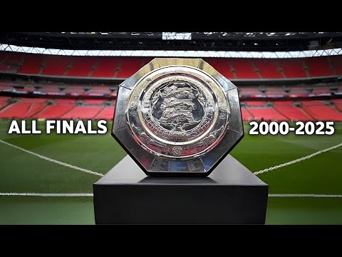 FA Community Shield All Finals🏆(2000-2025) 