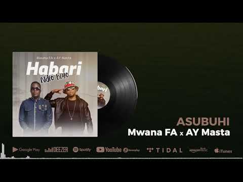 MwanaFA & Ay Masta Feat. Q Chief - Asubuhi (Official Audio)