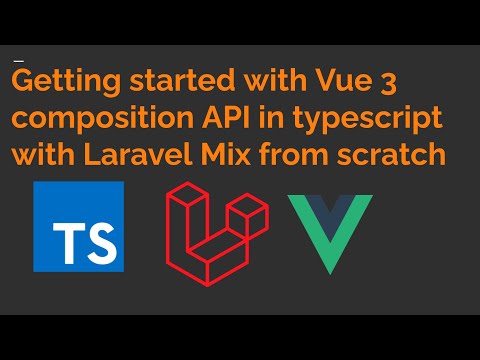 Getting started with Vue 3 composition API in typescript with Laravel Mix from scratch