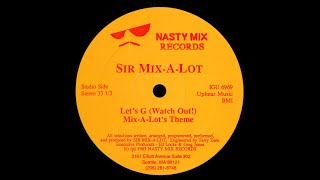 Sir Mix-A-Lot - Let's G (Watch Out!) - Vocal '85