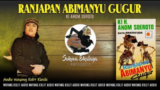 Download lagu Audio Wayang Kulit Klasik | Ranjapan Abimanyu Gugur - Ki Anom Suroto || Sukma Ekalaya HQ mp3