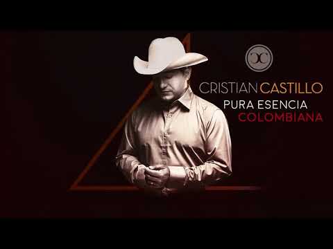 CRISTIAN CASTILLO - PURA ESENCIA COLOMBIANA