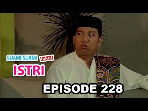 Suami - Suami Takut Istri Episode 228 Part 1