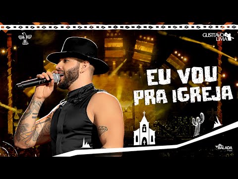 Gusttavo Lima - Eu Vou Pra Igreja - DVD O Embaixador In Cariri (Ao Vivo)