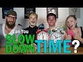 Can You Slow Down Time Ft EatYourKimchi