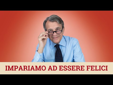 VIDEO Impariamo ad essere felici