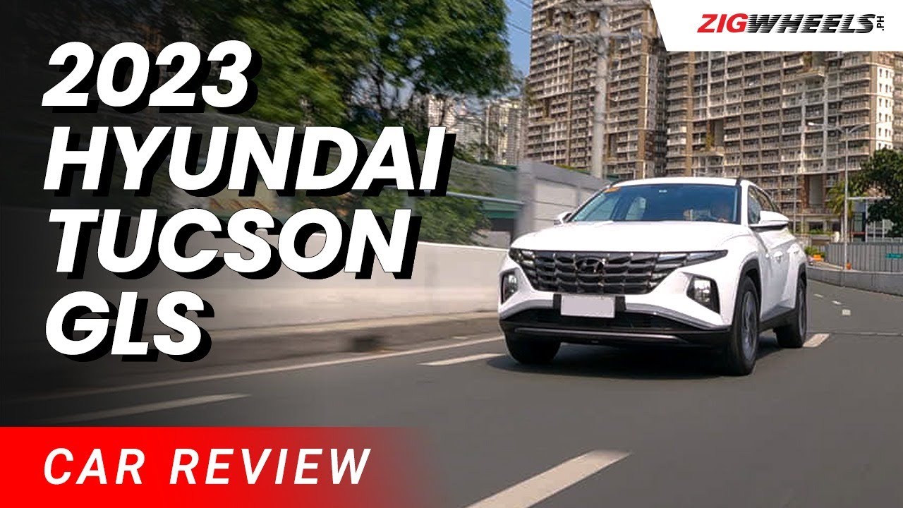 2023 Hyundai Tucson GLS Review | Zigwheels.Ph