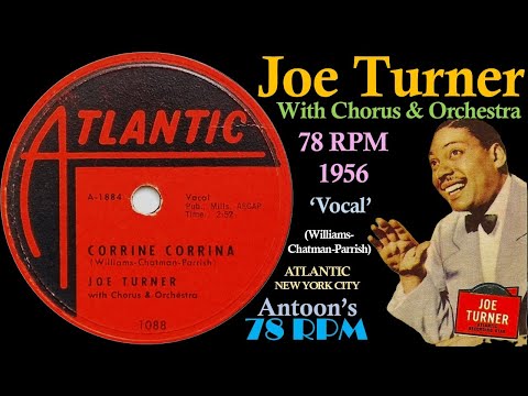 Joe Turner | Corrine, Corrina | Atlantic 78 rpm | 1956 USA