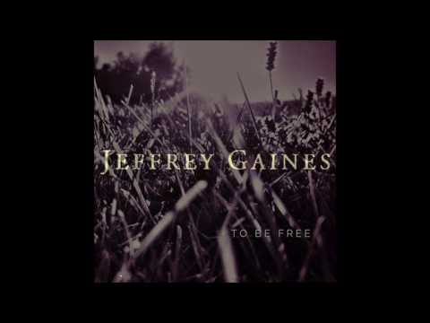 Jeffrey Gaines - To Be Free (Official Audio)