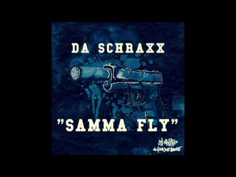 Da Schraxx - Samma Fly (prod. Jongens)