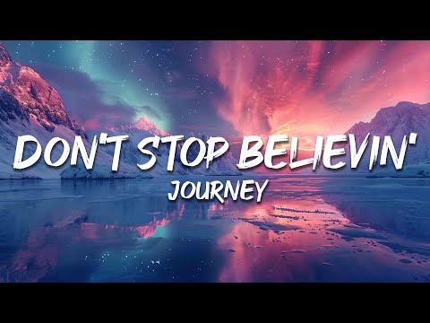 Journey - Don't Stop Believin' (Lyrics)