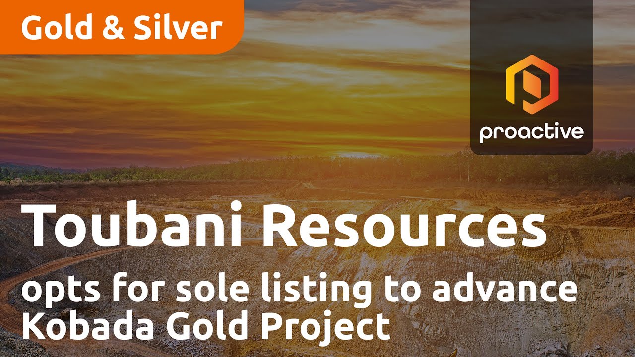Toubani Resources opts for sole listing to advance Kobada Gold Project