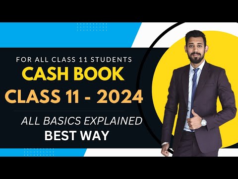 Cash Book | Class 11 | Easiest Explanation of All Basics | Part 1