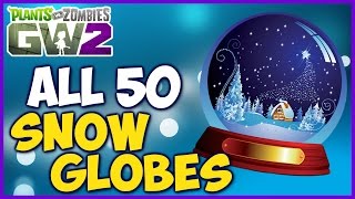 All 50 Snow Globe Locations + 100,000 Coins! - Plants vs Zombies: Garden Warfare 2