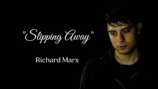Slipping Away by Richard Marx (Lyrics)