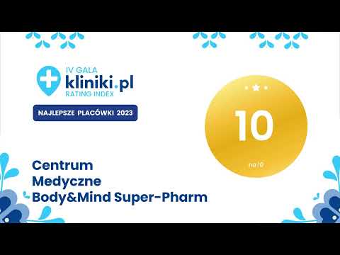 Centrum Medyczne Body&Mind Super Pharm - rozdanie dyplomów na IV Gali Kliniki.pl Rating Index 2023