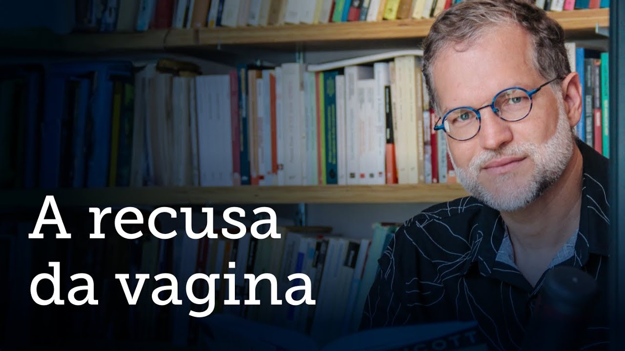 A recusa da vagina