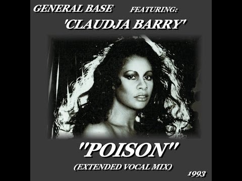 GENERAL BASE FEATURING: 'CLAUDJA BARRY' ''POISON'' (EXTENDED VOCAL MIX)(1993)