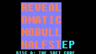 Revealomatic - Disc A: The Soft Core