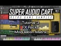 Video 3: Effects Rack and Modulation Matrix