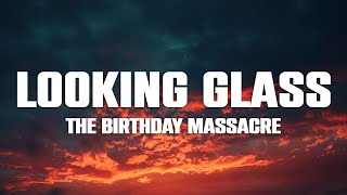 The Birthday Massacre - Looking Glass (Lyrics)