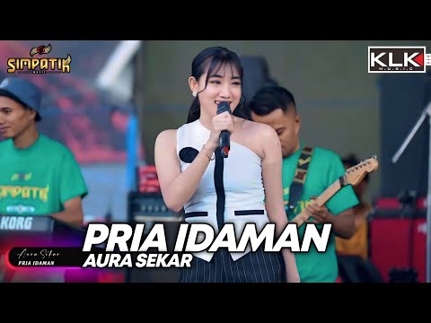PRIA IDAMAN - AURA SEKAR - LIVE SIMPATIK MUSIC KLK AUDIO SAMBIREJO NGANTANG MALANG