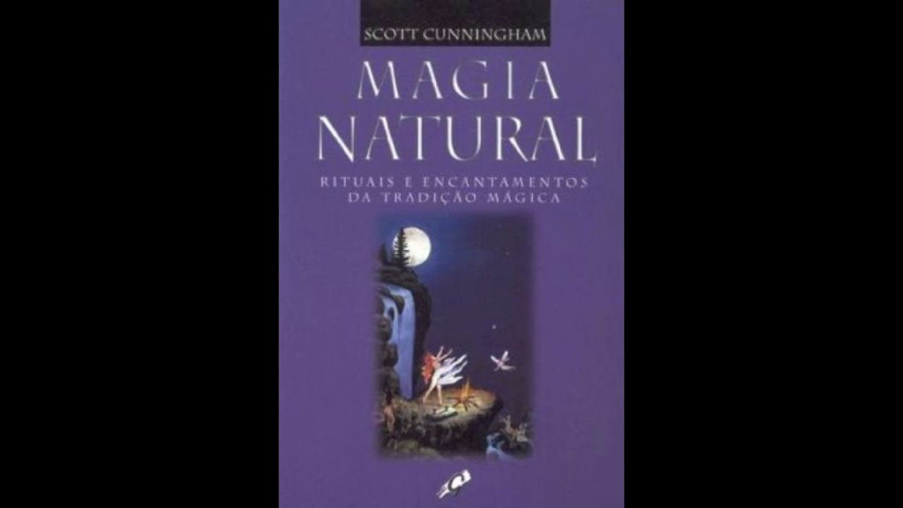 Audiobook Magia Natural: Rituais e Encantamentos da Tradição Scott Cunningham COMPLETO
