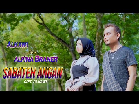 ALKAWI FT ALFINA BRANER - SABATEH ANGAN ( Official Music Video ) LAGU MINANG TERBARU 2023