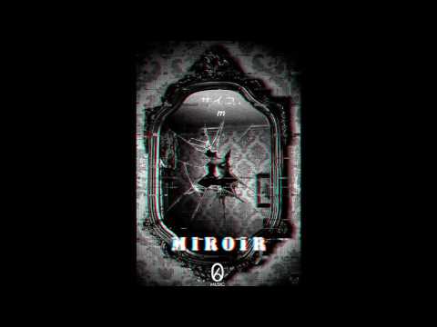 Psyco M | Miroir ✪ Chapitre 1 ( Déséquilibre )