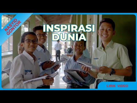 NASYID GONTOR: INPIRASI DUNIA (LIRIK)