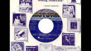 TAMMI TERRELL - I CAN&#39;T BELIEVE YOU LOVE (MOTOWN)