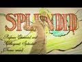Splendid by Professor Elemental 