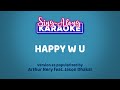 Happy W U - Arthur Nery ft. Jason Dhakal (Karaoke Version)